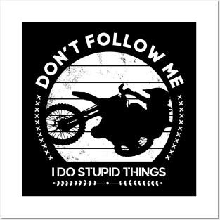 Don't follow me Bike Motocross Quotes Funny Posters and Art